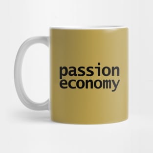 Passion Economy Mug